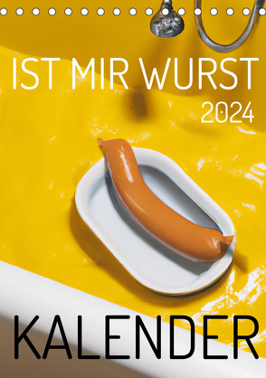 Ist mir Wurst Kalender (Tischkalender 2024 DIN A5 hoch), CALVENDO Monatskalender von Mettfluencer,  Mettfluencer