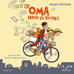 Ist Oma noch zu retten? von Hüttner,  Marie, Morgenstern,  Friedel