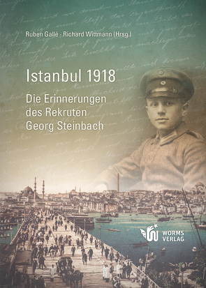 Istanbul 1918 von Gallé,  Ruben, Wittmann,  Richard