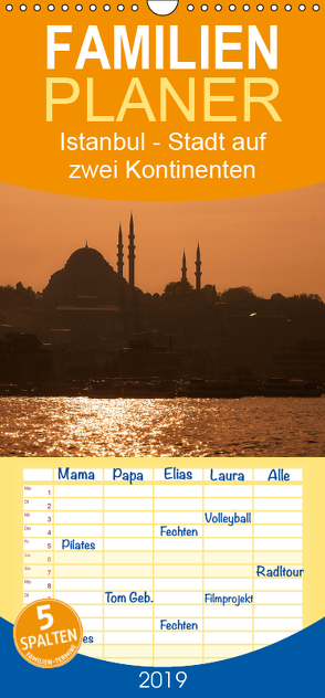 Istanbul – Stadt auf zwei Kontinenten – Familienplaner hoch (Wandkalender 2019 , 21 cm x 45 cm, hoch) von Härlein,  Peter
