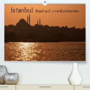 Istanbul – Stadt auf zwei Kontinenten (Premium, hochwertiger DIN A2 Wandkalender 2023, Kunstdruck in Hochglanz) von Härlein,  Peter