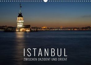 Istanbul – zwischen Okzident und Orient (Wandkalender 2019 DIN A3 quer) von Bremser,  Christian