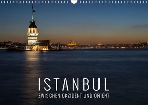 Istanbul – zwischen Okzident und Orient (Wandkalender 2020 DIN A3 quer) von Bremser,  Christian