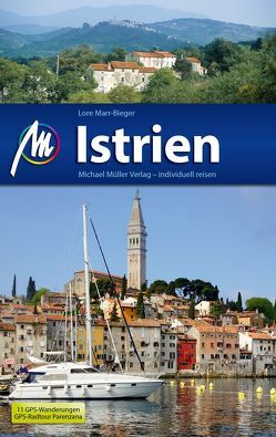 Istrien Reiseführer Michael Müller Verlag von Marr-Bieger,  Lore