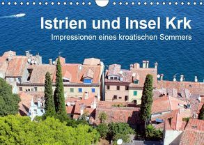 Istrien und Insel Krk – Impressionen eines kroatischen Sommers (Wandkalender 2019 DIN A4 quer) von Sucker,  Anja