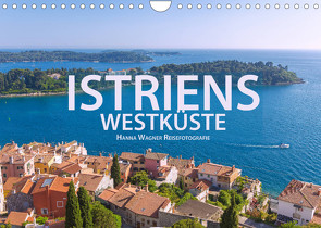 Istriens Westküste (Wandkalender 2023 DIN A4 quer) von Wagner,  Hanna