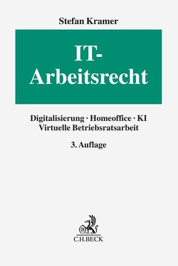 IT-Arbeitsrecht von Bongers,  Frank, Byers,  Philipp, Eylert,  Mario, Fuhlrott,  Michael, Geißler,  Karl, Hoppe,  Christian, Krämer,  Stefan, Neu,  Judith, Oberthür,  Nathalie, Petri,  Dirk, Raif,  Alexander, Schulze-Zumkley,  Kathrin, Solmecke,  Christian, Straten,  Axel von der, Tiedemann,  Jens, Törkel,  Stephanie, Wenzel,  Kathrin