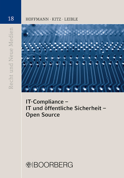 IT-Compliance – IT und öffentliche Sicherheit – Open Source von Hoffmann,  Mathis, Kitz,  Volker, Leible,  Stefan