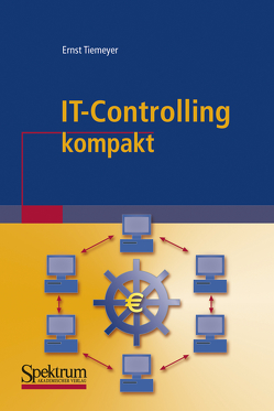 IT-Controlling kompakt von Tiemeyer,  Ernst