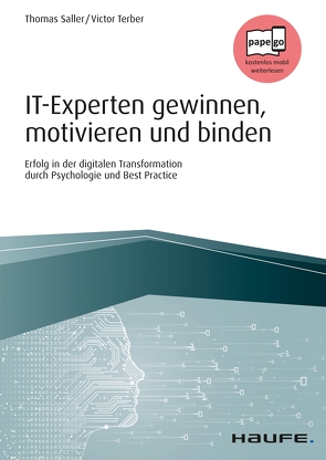 IT-Experten gewinnen, motivieren und binden von Saller,  Thomas, Terber,  Victor