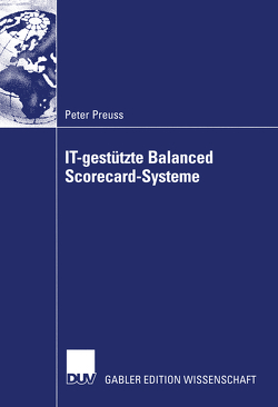 IT-gestützte Balanced Scorecard-Systeme von Preuss,  Peter