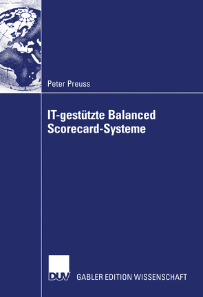 IT-gestützte Balanced Scorecard-Systeme von Preuss,  Peter