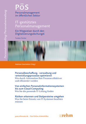 IT-gestütztes Personalmanagement von Fischer,  Torsten, Gourmelon,  Andreas