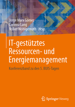 IT-gestütztes Ressourcen- und Energiemanagement von Lang,  Corinna, Marx Gómez,  Jorge, Wohlgemuth,  Volker