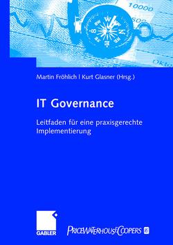 IT-Governance von Fröhlich,  Martin, Glasner,  Kurt