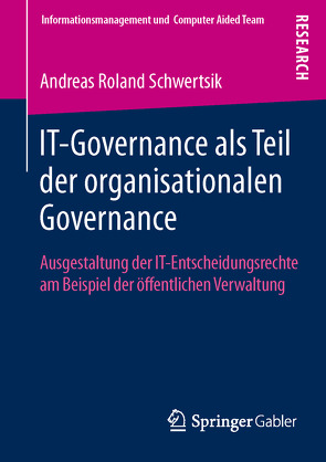 IT-Governance als Teil der organisationalen Governance von Schwertsik,  Andreas Roland