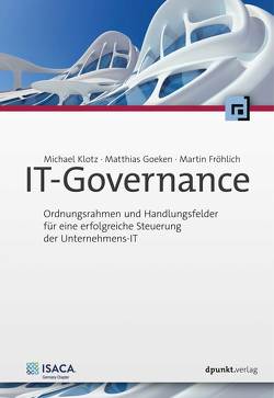 IT-Governance von Fröhlich,  Martin, Goeken,  Matthias, Klotz,  Michael