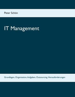 IT Management von Schön,  Peter