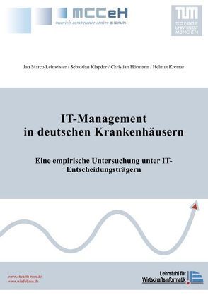 IT-Management in deutschen Krankenhäusern von Hörmann,  Christian, Klapdor,  Sebastian, Krcmar,  Helmut, Leimeister,  Jan Marco