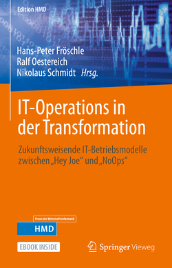 IT-Operations in der Transformation von Fröschle,  Hans-Peter, Oestereich,  Ralf, Schmidt,  Nikolaus