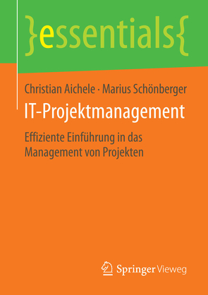 IT-Projektmanagement von Aichele,  Christian, Schönberger,  Marius