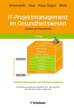 IT-Projektmanagement im Gesundheitswesen von Ammenwerth,  Elske, Haux,  Reinhold, Knaup-Gregori,  Petra, Winter,  Alfred