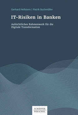 IT-Risiken in Banken von Buchmüller,  Patrik, Hellstern,  Gerhard