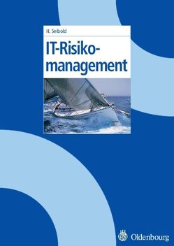 IT-Risikomanagement von Seibold,  Holger