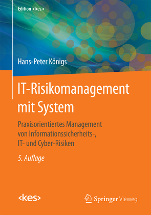 IT-Risikomanagement mit System von Königs,  Hans-Peter