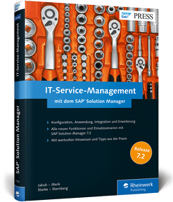 IT-Service-Management mit dem SAP Solution Manager von Jakob,  Robert, Merk,  Philipp, Starke,  Mandy, Sternberg,  Torsten