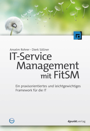 IT-Service-Management mit FitSM von Rohrer,  Anselm, Söllner,  Dierk