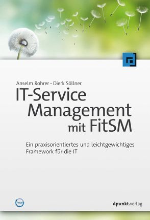 IT-Service Management mit FitSM von Rohrer,  Anselm, Söllner,  Dierk