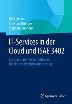 IT-Services in der Cloud und ISAE 3402 von Brünger,  Christian, Damhorst,  Stephan, Lissen,  Nina