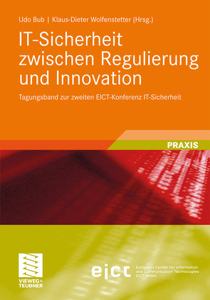 IT-Sicherheit zwischen Regulierung und Innovation von Bub,  Udo, Wolfenstetter,  Klaus-Dieter