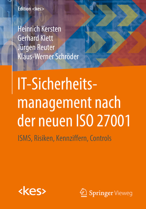 IT-Sicherheitsmanagement nach der neuen ISO 27001 von Kersten,  Heinrich, Klett,  Gerhard, Reuter,  Jürgen, Schröder,  Klaus-Werner