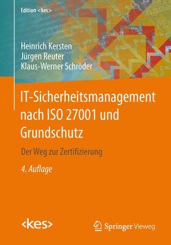 IT-Sicherheitsmanagement nach ISO 27001 und Grundschutz von Kersten,  Heinrich, Reuter,  Jürgen, Schröder,  Klaus-Werner, Wolfenstetter,  Klaus-Dieter