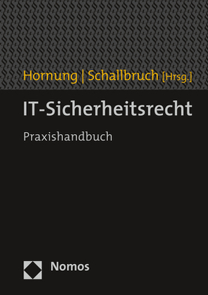 IT-Sicherheitsrecht von Hornung,  Gerrit, Schallbruch,  Martin