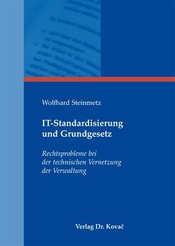 IT-Standardisierung und Grundgesetz von Steinmetz,  Wolfhard