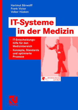 IT-Systeme in der Medizin von Bärwolff,  Hartmut, Hüsken,  Volker, Victor,  Frank
