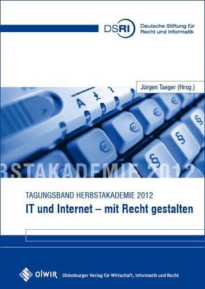 IT und Internet – mit Recht gestalten von Taeger,  Jürgen