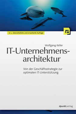 IT-Unternehmensarchitektur von Keller,  Wolfgang