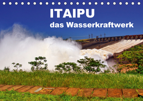 Itaipu – das Wasserkraftwerk (Tischkalender 2021 DIN A5 quer) von Polok,  M.