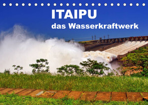 Itaipu – das Wasserkraftwerk (Tischkalender 2023 DIN A5 quer) von Polok,  M.