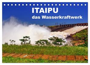 Itaipu – das Wasserkraftwerk (Tischkalender 2024 DIN A5 quer), CALVENDO Monatskalender von Polok,  M.