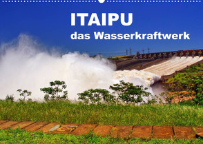Itaipu – das Wasserkraftwerk (Wandkalender 2023 DIN A2 quer) von Polok,  M.