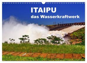 Itaipu – das Wasserkraftwerk (Wandkalender 2024 DIN A3 quer), CALVENDO Monatskalender von Polok,  M.