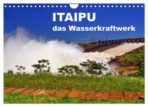 Itaipu – das Wasserkraftwerk (Wandkalender 2024 DIN A4 quer), CALVENDO Monatskalender von Polok,  M.