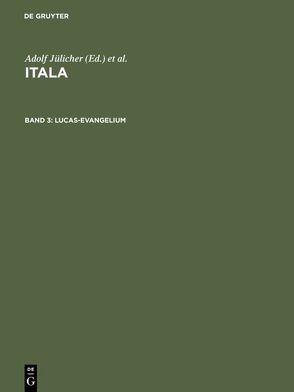 Itala / Lucas-Evangelium von Aland,  Kurt, Jülicher,  Adolf, Matzkow,  Walter