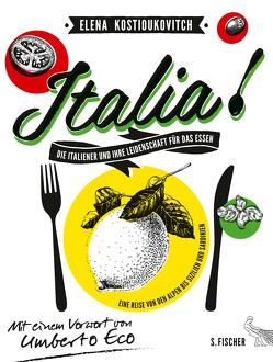 Italia! Die Italiener und ihre Leidenschaft für das Essen von Kostioukovitch,  Elena
