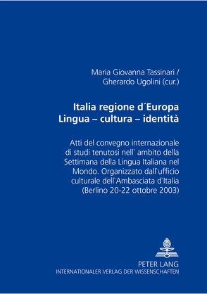 Italia regione d’Europa- Lingua – cultura – identità von Tassinari,  Maria Giovanna, Ugolini,  Gherardo